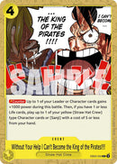 Without Your Help I Can't Become the King of the Pirates!!!!